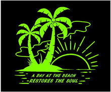 Load image into Gallery viewer, Tropical Day at the Beach Restores the Soul Decal Custom Vinyl Sticker