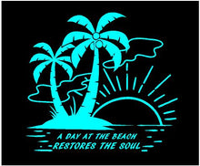 Load image into Gallery viewer, Tropical Day at the Beach Restores the Soul Decal Custom Vinyl Sticker