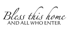 Load image into Gallery viewer, Bless this home and all who enter wall decal