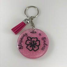 Load image into Gallery viewer, Blossoming into a Badass Keychain