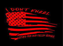 Load image into Gallery viewer, i don't kneel i stand for our fallen heroes window decal sticker