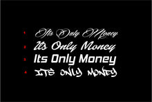 Load image into Gallery viewer, its only money windshield banner decal car truck window sticker