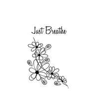 Load image into Gallery viewer, Just Breathe Floral Decal Laptop Custom Vinyl Car Window Vinyl Sticker