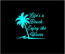 Load image into Gallery viewer, Lifes a Beach Enjoy the Waves decal Beach Life Palm Tree custom vinyl car window laptop sticker