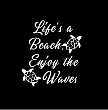 Load image into Gallery viewer, Lifes a Beach Enjoy the Waves decal Beach Life Sea Turtle custom vinyl car window laptop sticker