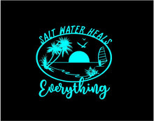 Load image into Gallery viewer, Salt Water Heals Everything Decal Custom Tropical Vinyl car truck window sticker