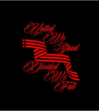 Load image into Gallery viewer, United We Stand Divided We Fall Decal Custom Vinyl Car Truck Window Sticker