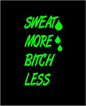 Load image into Gallery viewer, Water Bottle Fitness Decal Sweat More Bitch Less Custom vinyl car truck window sticker