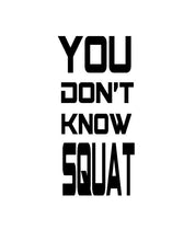 Load image into Gallery viewer, You Don't Know Squat water bottle decal Custom vinyl car truck window sticker