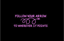 Load image into Gallery viewer, Follow Your Arrow Boho Decal Custom Handdrawn laptop car truck window sticker