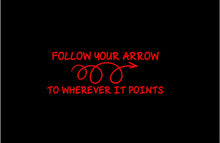 Load image into Gallery viewer, Follow Your Arrow Boho Decal Custom Handdrawn laptop car truck window sticker