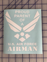 Load image into Gallery viewer, Air Force Airman Proud decal Custom Vinyl car truck window Proud Dad Mom Parent Sticker
