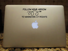 Load image into Gallery viewer, follow your arrow to wherever it points decal