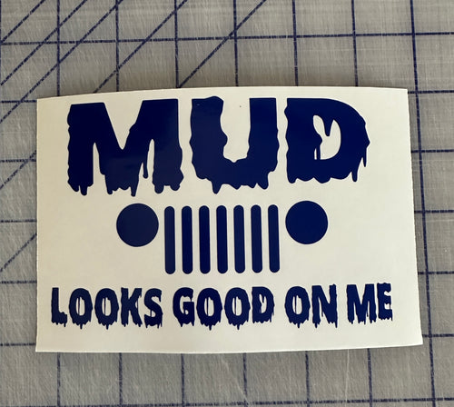 Jeep mud looks good on me decal