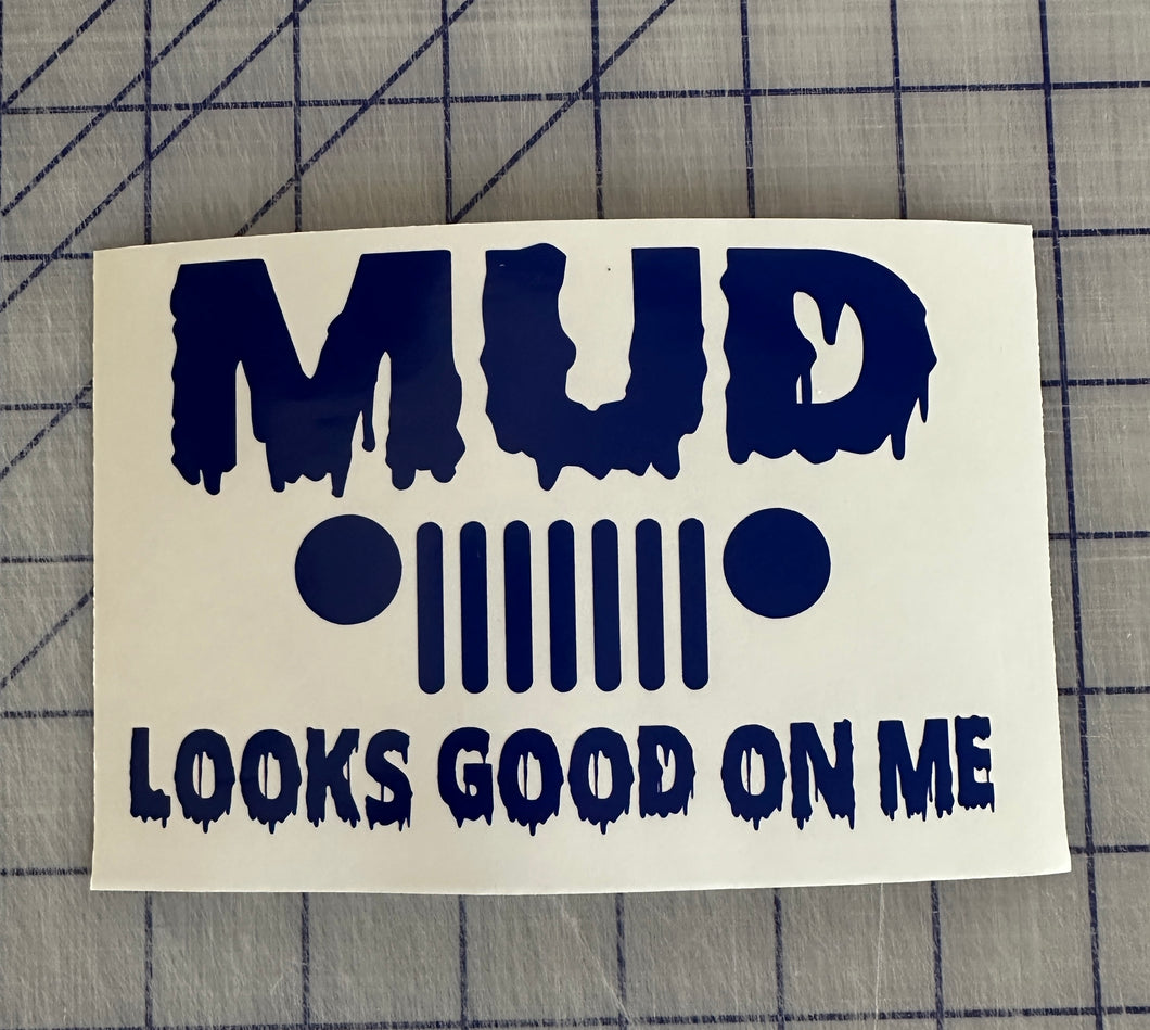 Jeep mud looks good on me decal
