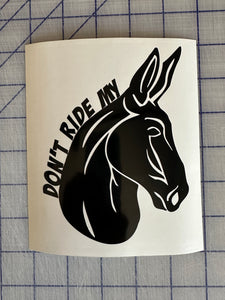 Don’t Ride My Ass decal