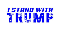 Load image into Gallery viewer, I Stand with Trump decal