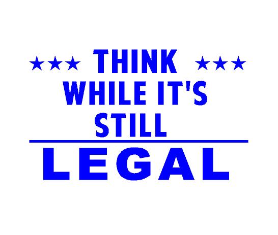 Think While It's Still Legal Car Decal Sticker