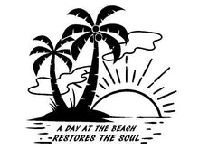 Load image into Gallery viewer, Tropical Day at the Beach Restores the Soul Decal Custom Vinyl Sticker