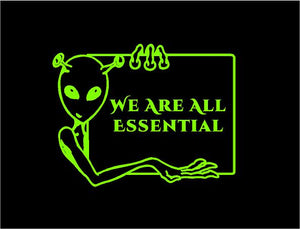 We Are All Essential Decal Alien Custom Vinyl car truck window sticker