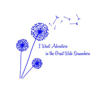 Load image into Gallery viewer, Dandelion I Want Adventure in the Great Wide Somewhere Custom Vinyl Decal Laptop Sticker