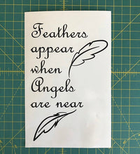 Load image into Gallery viewer, Feathers Appear When Angels are Near Decal Memorial Love one lost Laptop sticker