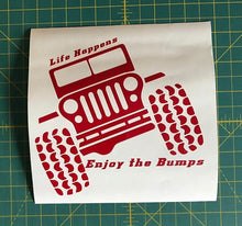 Load image into Gallery viewer, Jeep Life Happens Enjoy the Bumps Decal Off Roading custom vinyl car truck window sticker