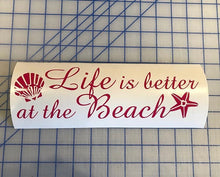 Load image into Gallery viewer, life is better at the beach decal car truck window wall quote sticker