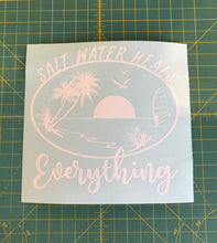 Load image into Gallery viewer, salt water heal everything beach life decal