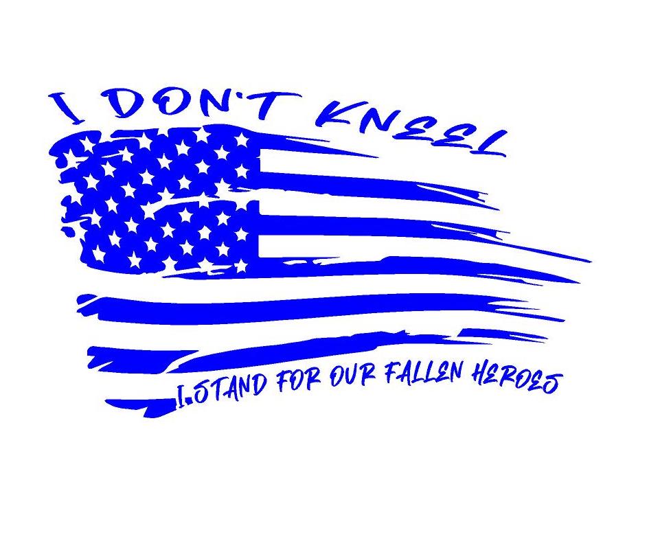 I don't kneel i stand for our fallen heroes decal