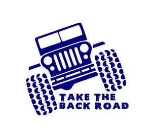 Jeep Take the Back Road Decal Off Roading custom vinyl car truck window sticker