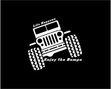 Load image into Gallery viewer, jeep life happens enjoy the bumps decal jeep sticker