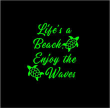 Load image into Gallery viewer, Lifes a Beach Enjoy the Waves decal Beach Life Sea Turtle custom vinyl car window laptop sticker