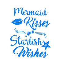 Load image into Gallery viewer, mermaid kisses and starfish wishes sticker