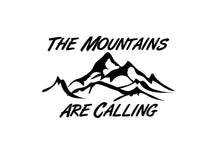 Load image into Gallery viewer, The Mountains Are Calling Decal Custom Vinyl Car Truck Window Sticker