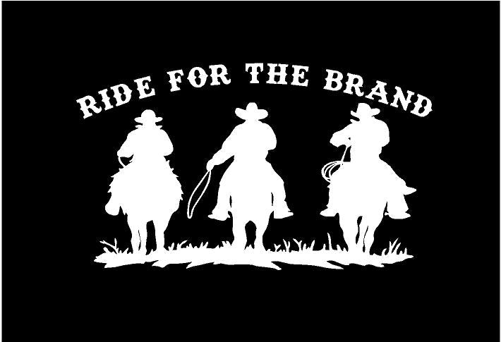 Ride for the Brand Cowboys Riding Horses Custom Vinyl Car Truck
