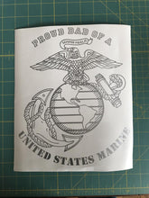 Load image into Gallery viewer, proud dad of a usmc marine car decal