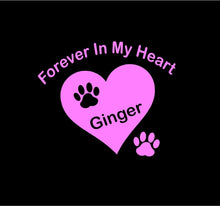 Load image into Gallery viewer, Pet Memorial Decal Forever in My Heart Custom Vinyl car truck window sticker