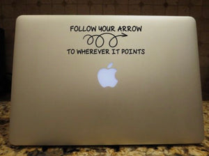follow your arrow to wherever it points decal